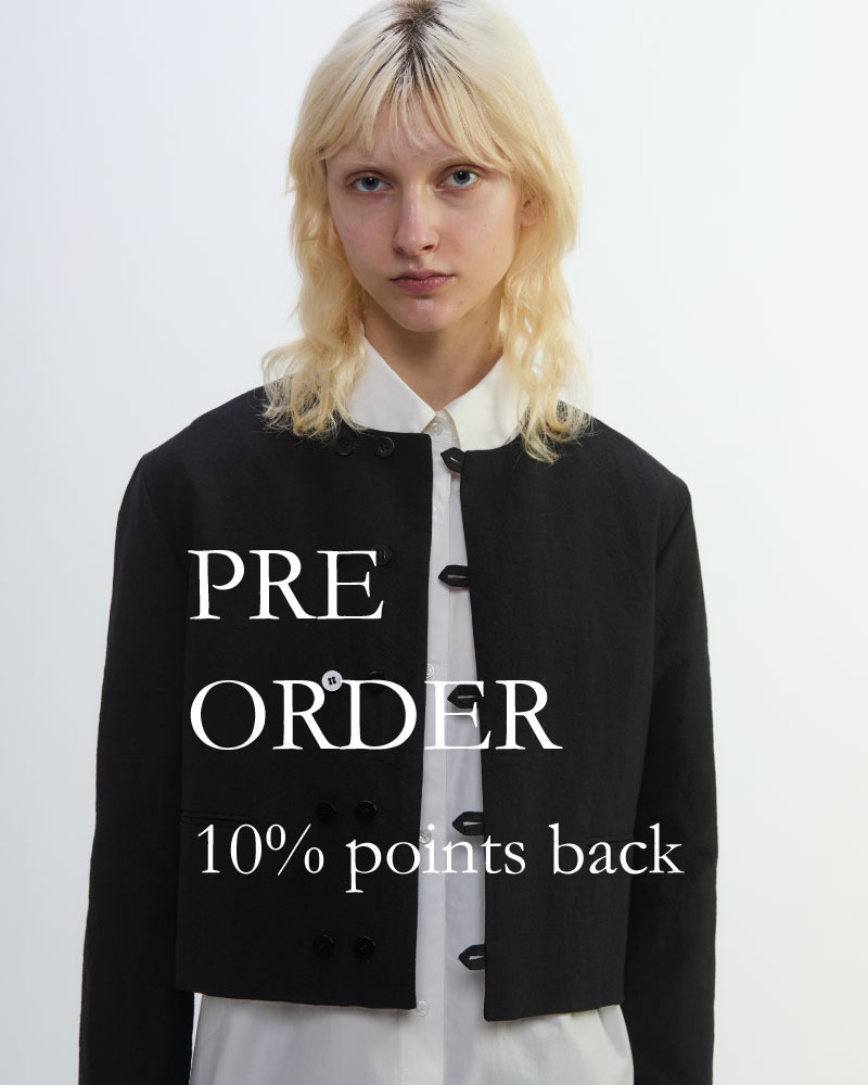 PRE-ORDER 10%POINTS BACK | 先行予約で10%ポイント還元いたします