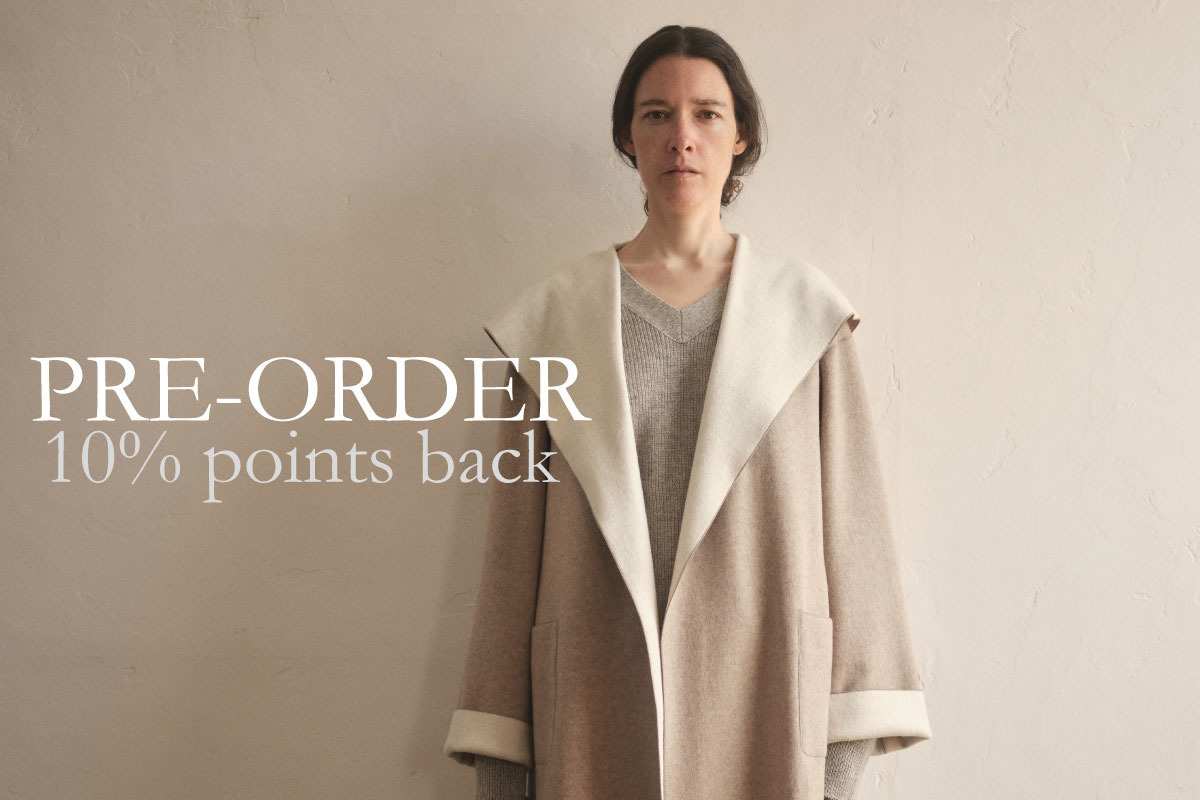 PRE-ORDER 10%POINTS BACK | 先行予約で10%ポイント還元いたします